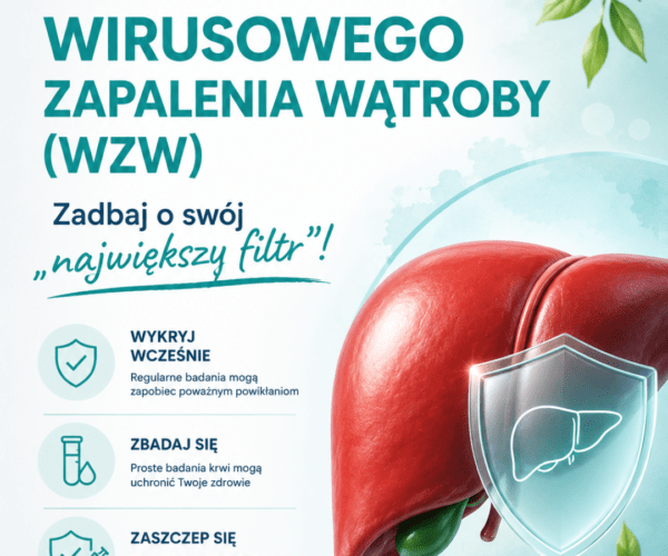 28 lipca: Światowy Dzień Wirusowego Zapalenia Wątroby (WZW) – Zadbaj o swój „największy filtr”!